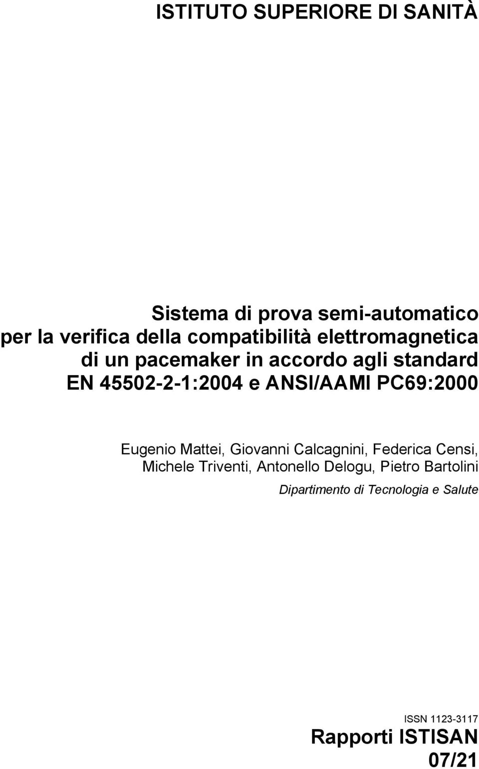 ANSI/AAMI PC69:2000 Eugenio Mattei, Giovanni Calcagnini, Federica Censi, Michele Triventi,
