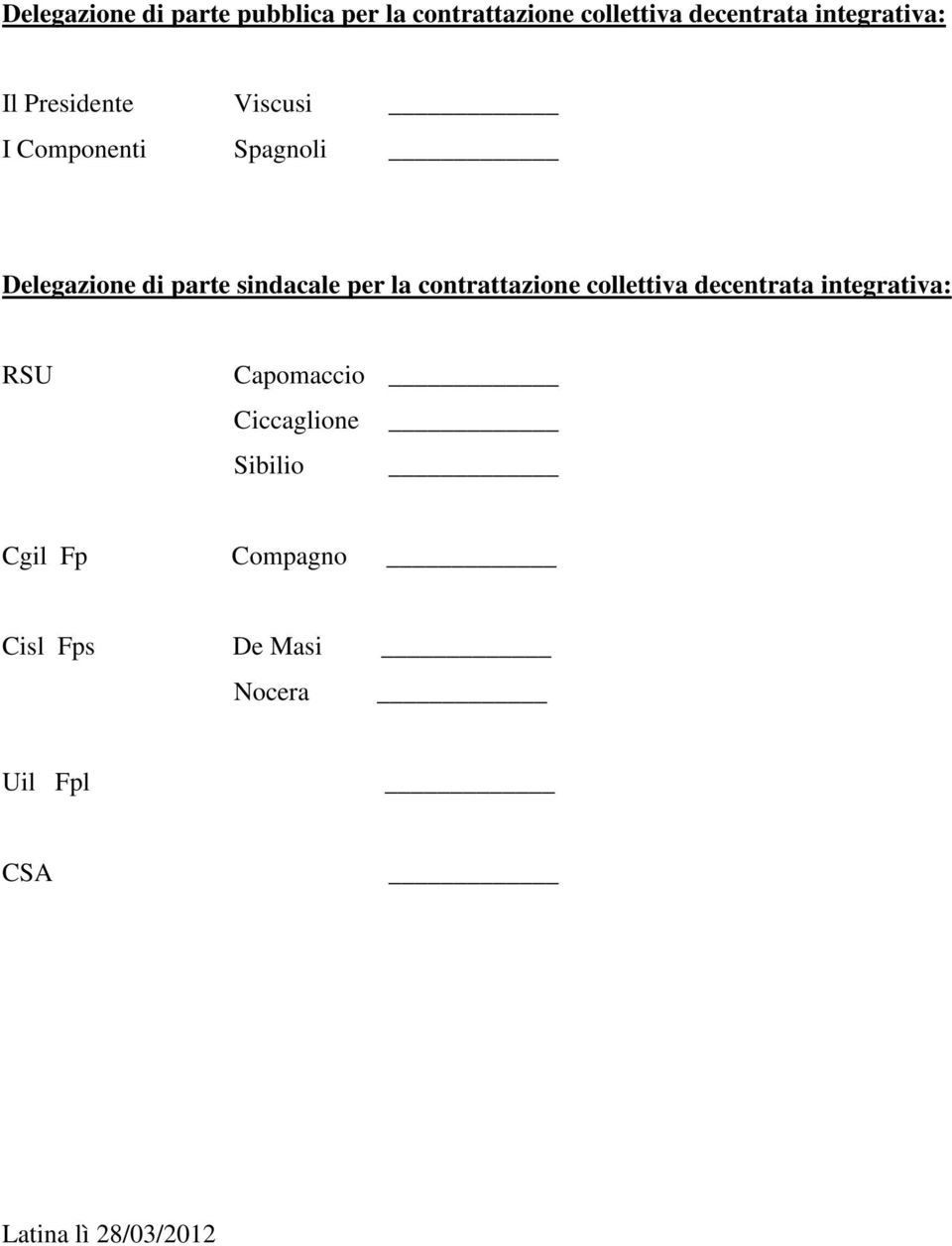 sindacale per la contrattazione collettiva decentrata integrativa: RSU Capomaccio