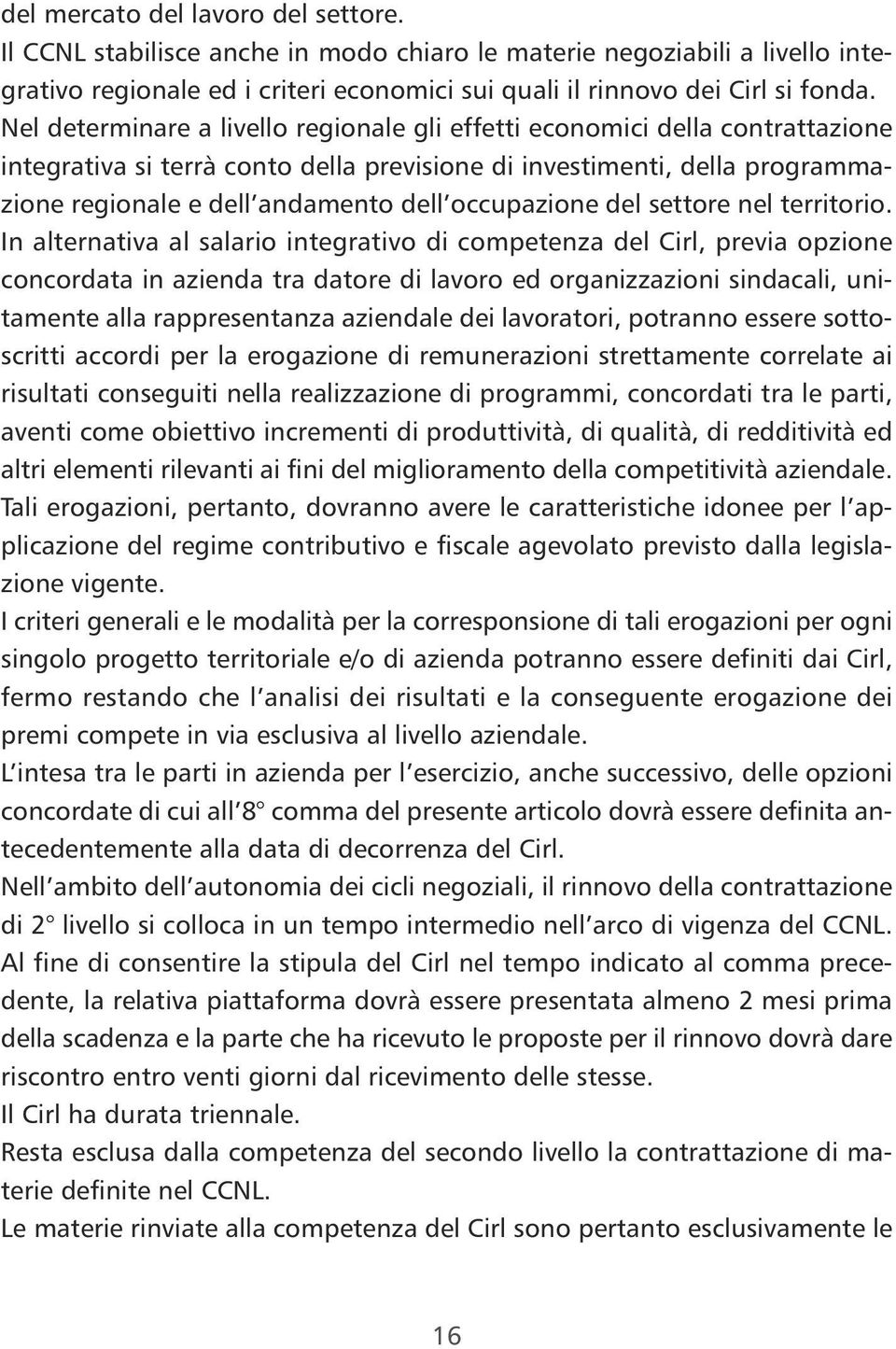 occupazione del settore nel territorio.