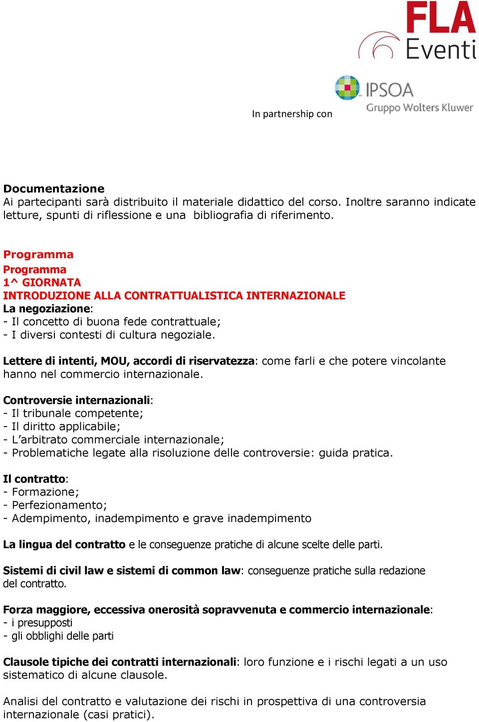 Lettere di intenti, MOU, accordi di riservatezza: come farli e che potere vincolante hanno nel commercio internazionale.