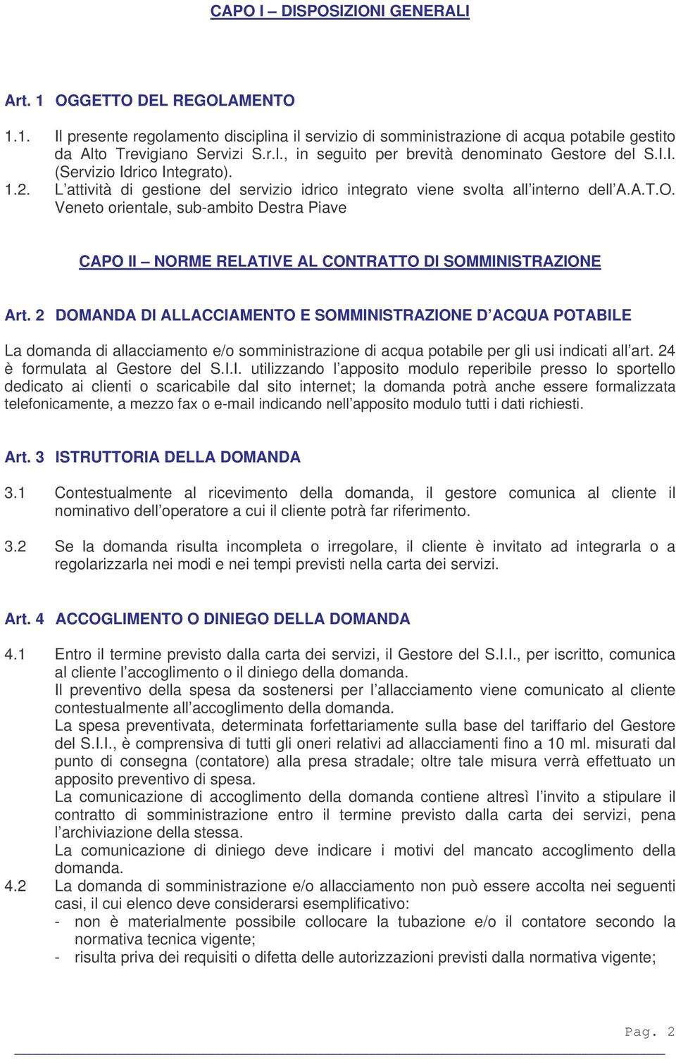 Veneto orientale, sub-ambito Destra Piave CAPO II NORME RELATIVE AL CONTRATTO DI SOMMINISTRAZIONE Art.