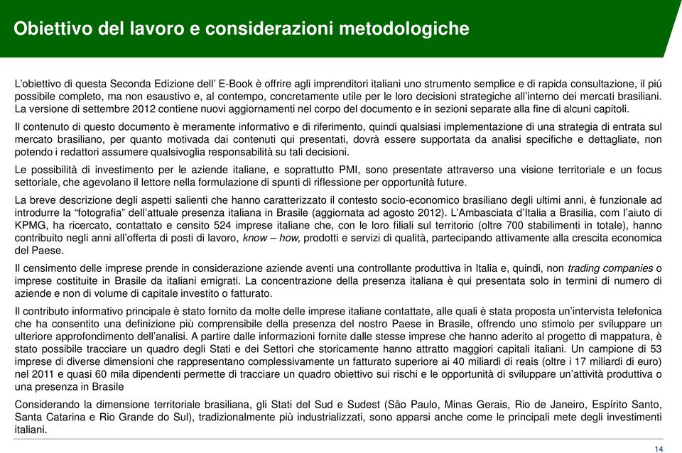 La versione di settembre 2012 contiene nuovi aggiornamenti nel corpo del documento e in sezioni separate alla fine di alcuni capitoli.