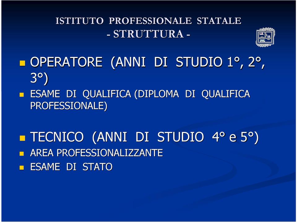 (DIPLOMA DI QUALIFICA PROFESSIONALE) TECNICO (ANNI DI