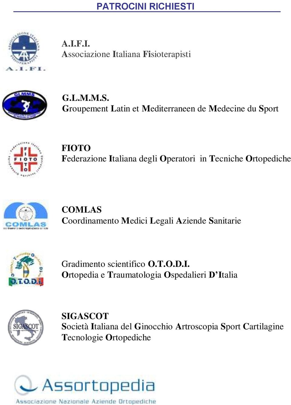 Groupement Latin et Mediterraneen de Medecine du Sport FIOTO Federazione Italiana degli Operatori in