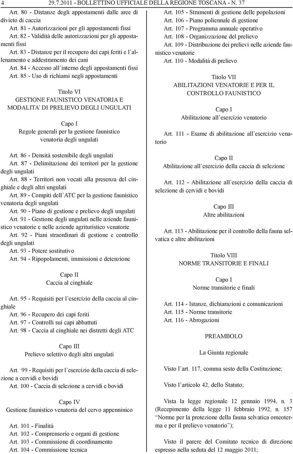 84 - Accesso all interno degli appostamenti fissi Art.