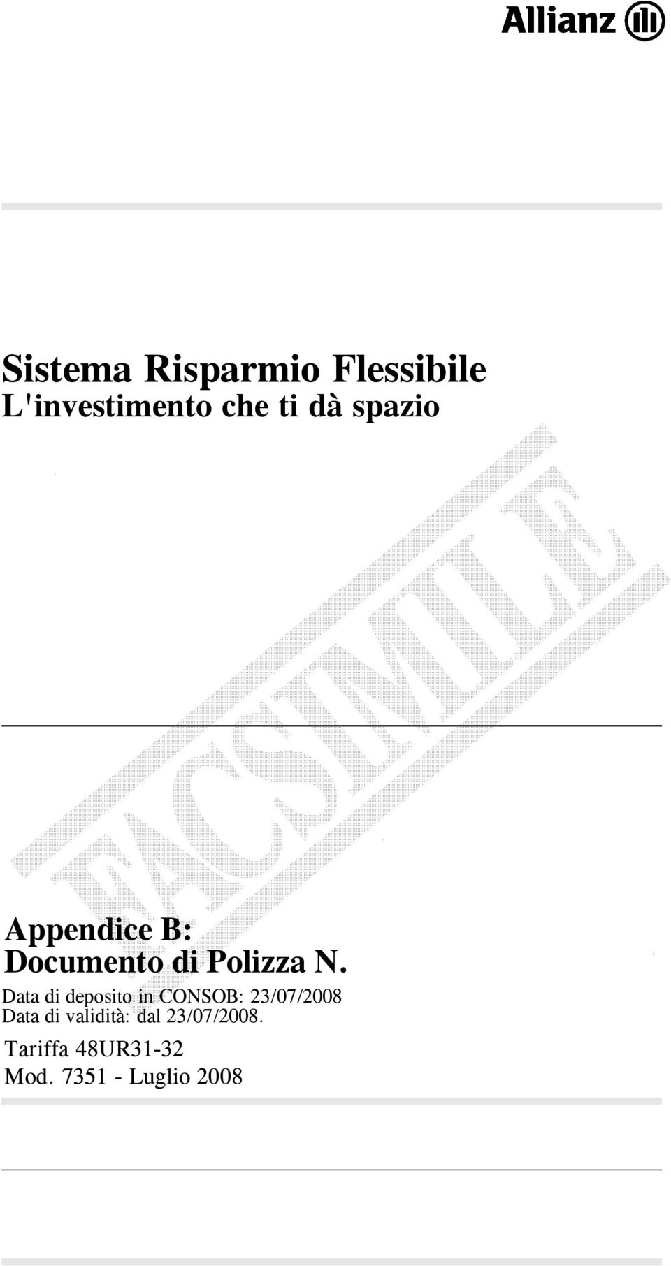 di deposito in CONSOB: 23/07/2008 Data di validità: