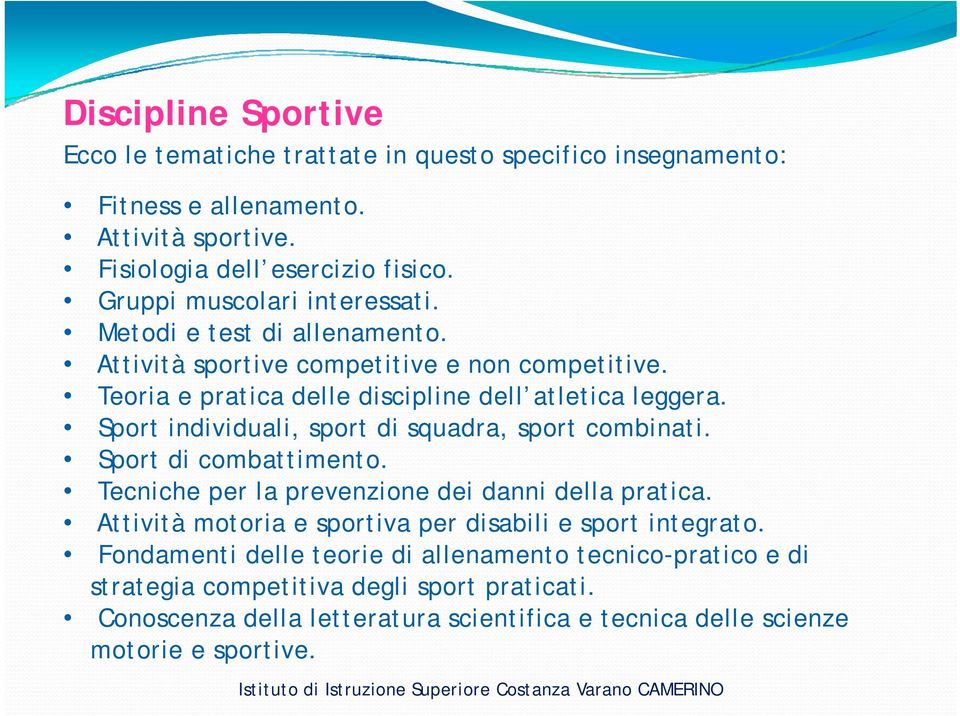 Sport di combattimento. Tecniche per la prevenzione dei danni della pratica. Attività motoria e sportiva per disabili e sport integrato.