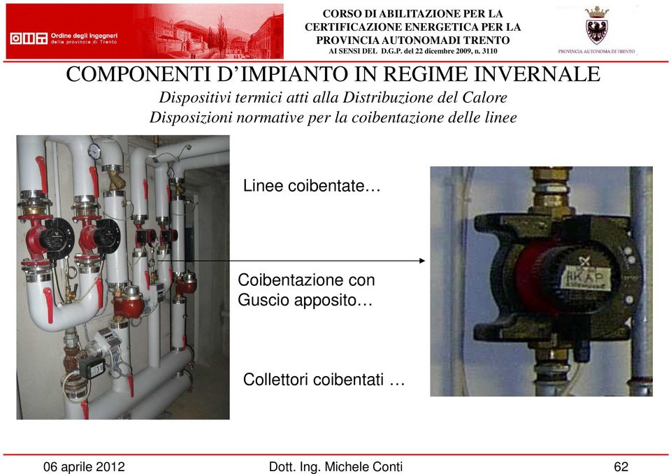 coibentazione delle linee Linee coibentate