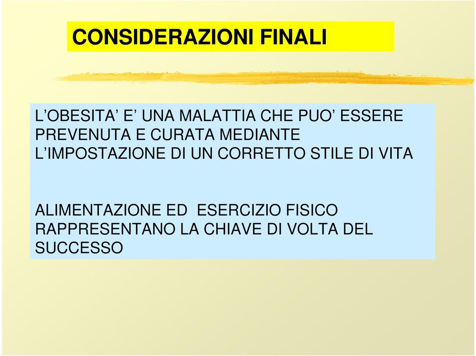 DI UN CORRETTO STILE DI VITA ALIMENTAZIONE ED