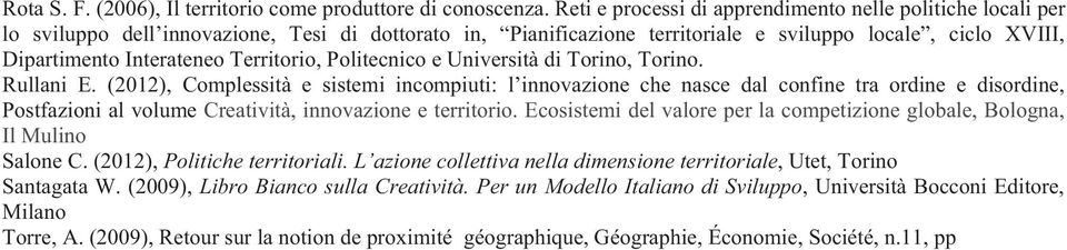 Territorio, Politecnico e Università di Torino, Torino. Rullani E.