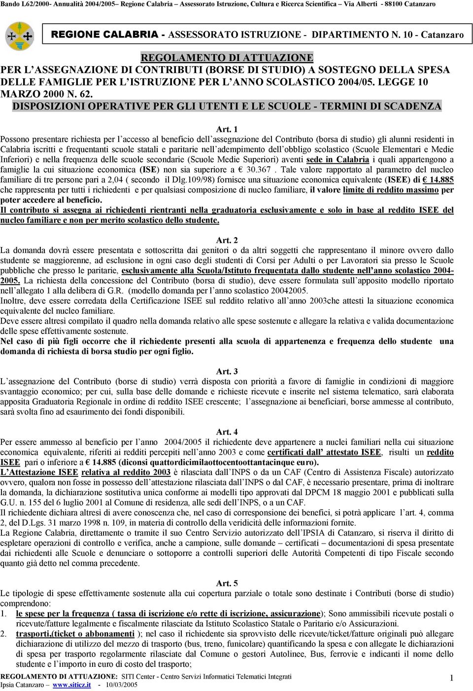 62. DISPOSIZIONI OPERATIVE PER GLI UTENTI E LE SCUOLE - TERMINI DI SCADENZA Art.