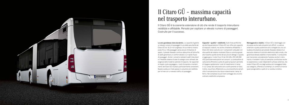 La capacità di gestire un elevato numero di passeggeri è una delle peculiarità del Citaro GÜ da 18,12 m di lunghezza.