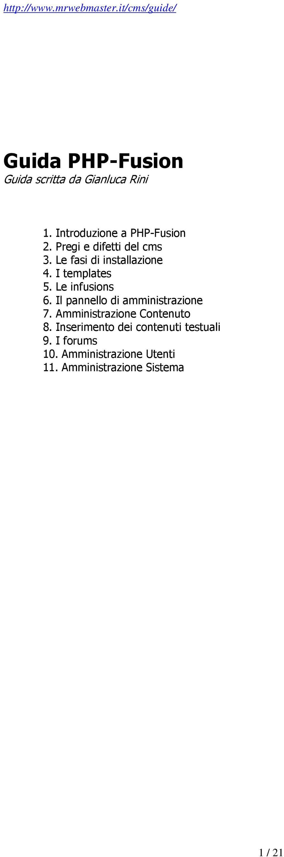 Il pannello di amministrazione 7. Amministrazione Contenuto 8.