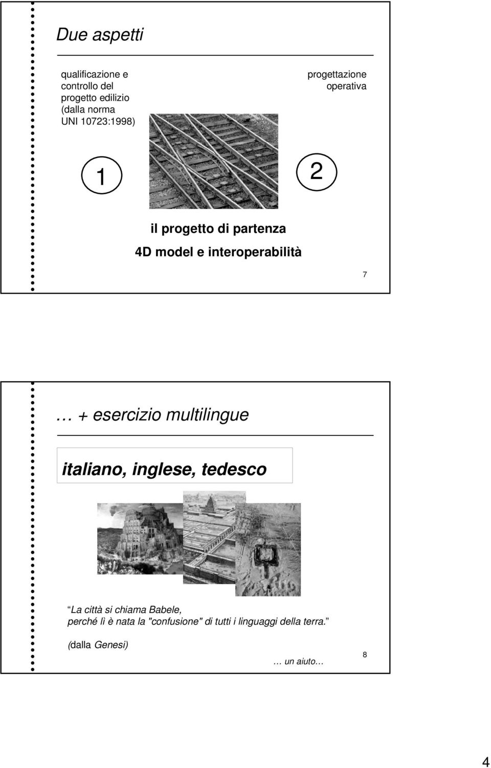 interoperabilità 7 + esercizio multilingue italiano, inglese, tedesco La città si