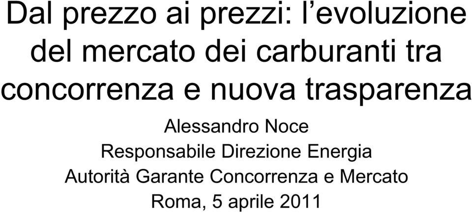 Alessandro Noce Responsabile Direzione Energia