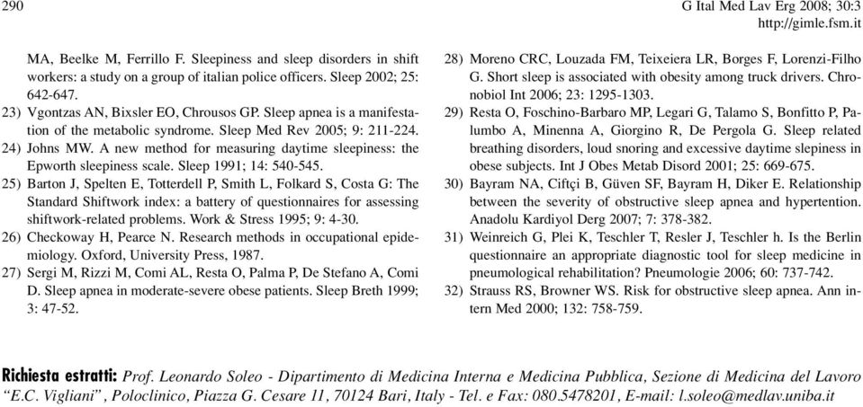 A new method for measuring daytime sleepiness: the Epworth sleepiness scale. Sleep 1991; 14: 540-545.