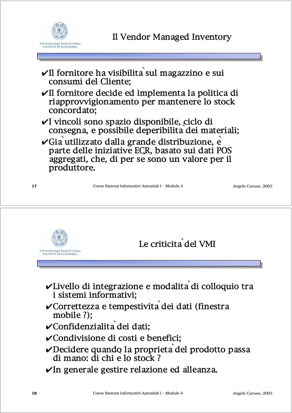 aggregati, che, di per sé sono un valore per il produttore.