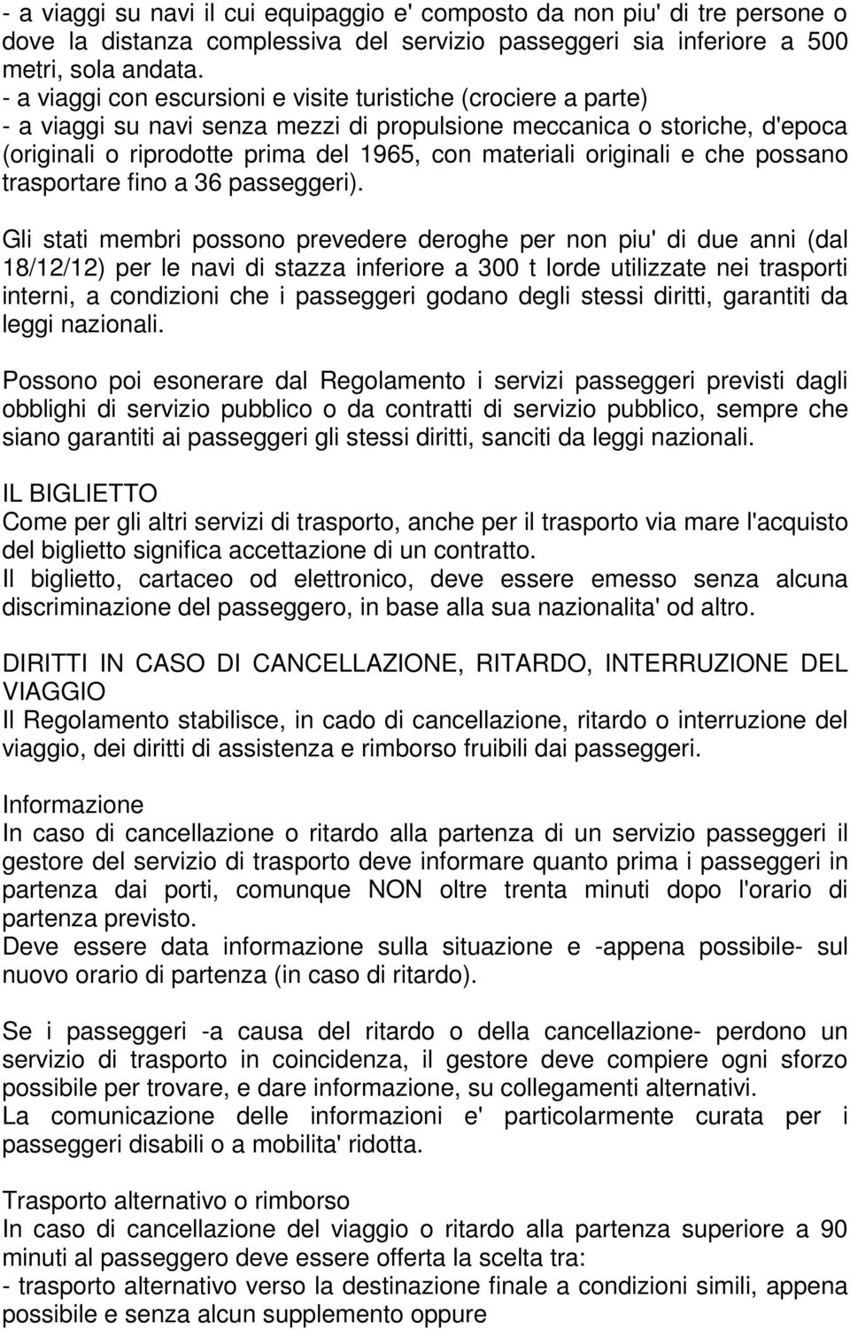 originali e che possano trasportare fino a 36 passeggeri).