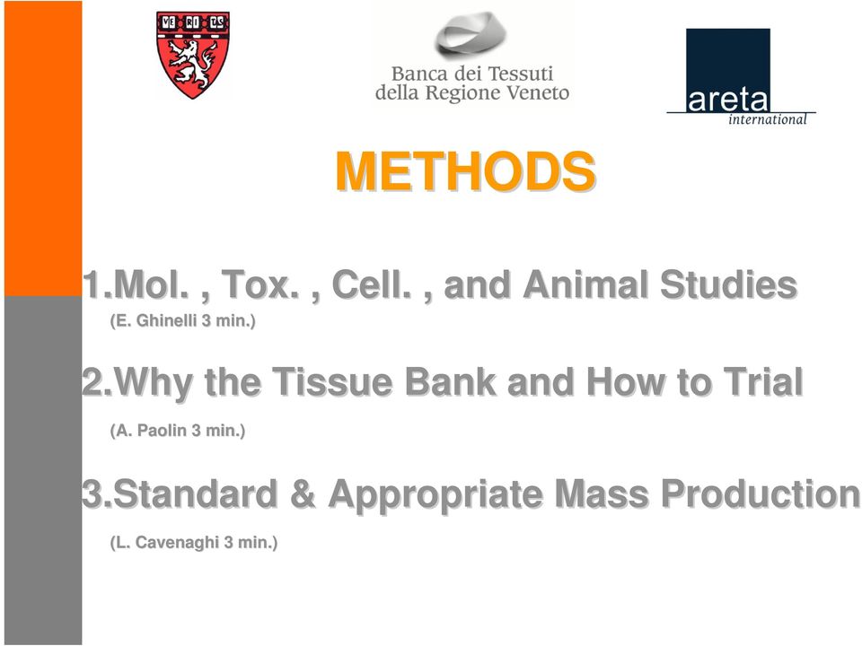 Why the Tissue Bank and How to Trial (A.