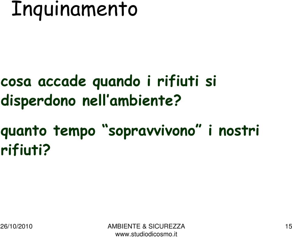 disperdono nell ambiente?