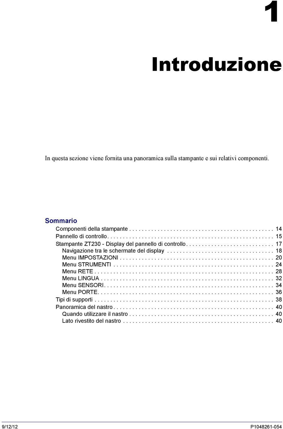 ................................. 18 Menu IMPOSTAZIONI................................................. 20 Menu STRUMENTI................................................... 24 Menu RETE.