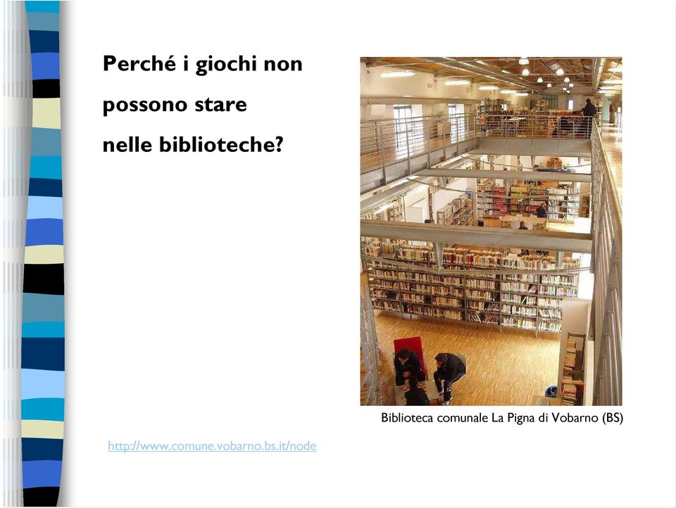 Biblioteca comunale La Pigna di