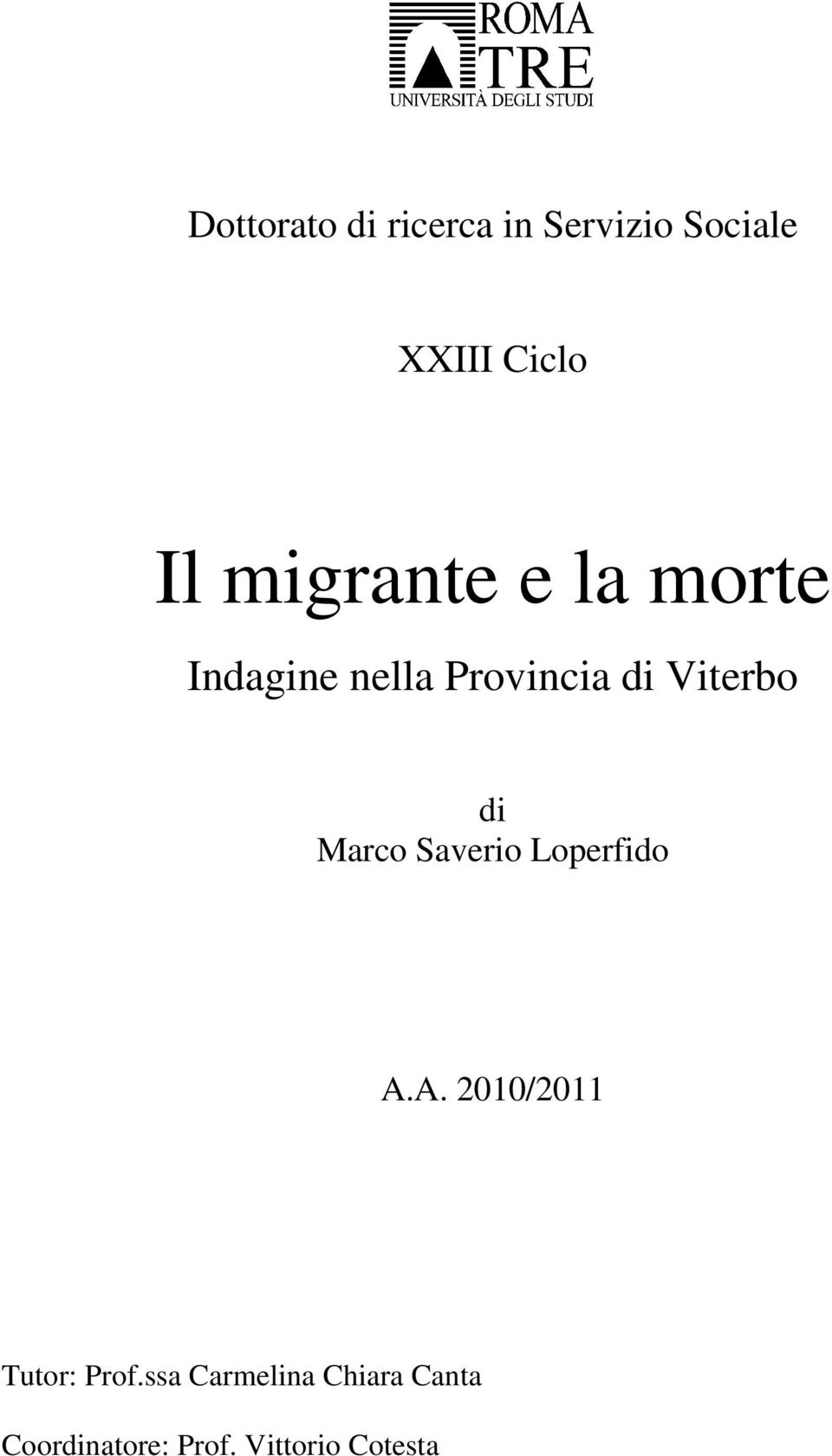 di Marco Saverio Loperfido A.A. 2010/2011 Tutor: Prof.