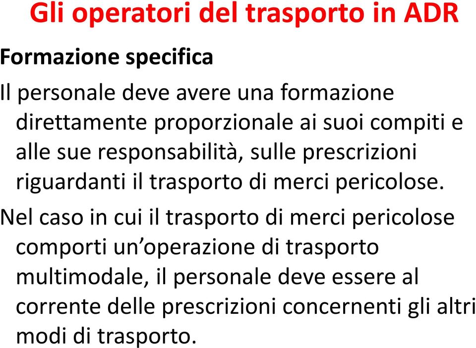 trasporto di merci pericolose.