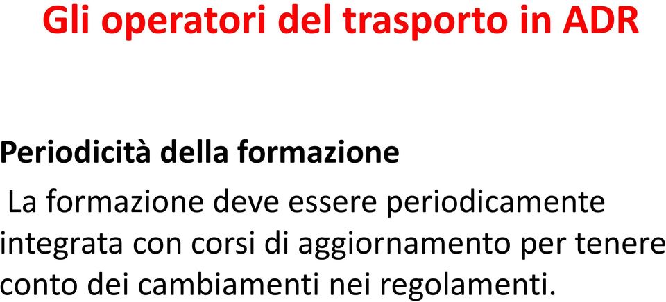 periodicamente integrata con corsi di