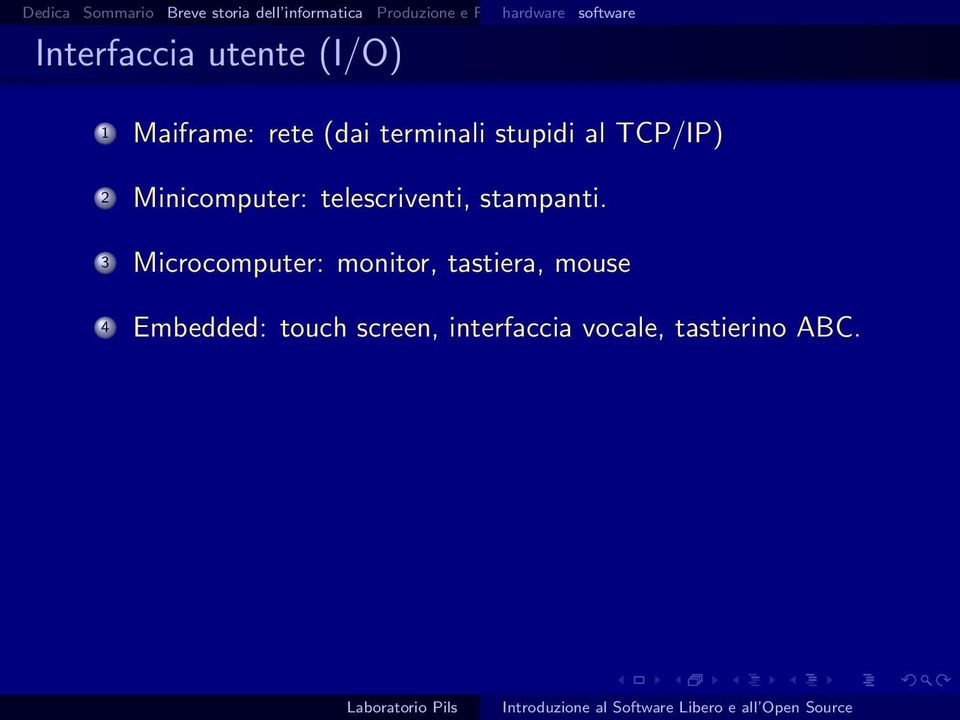 rete (dai terminali stupidi al TCP/IP) 2 Minicomputer: telescriventi, stampanti.