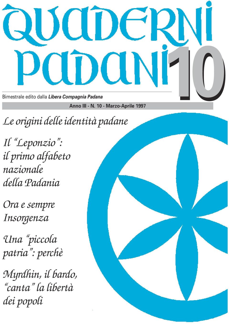 : il primo alfabeto nazionale della Padania Ora e sempre Insorgenza