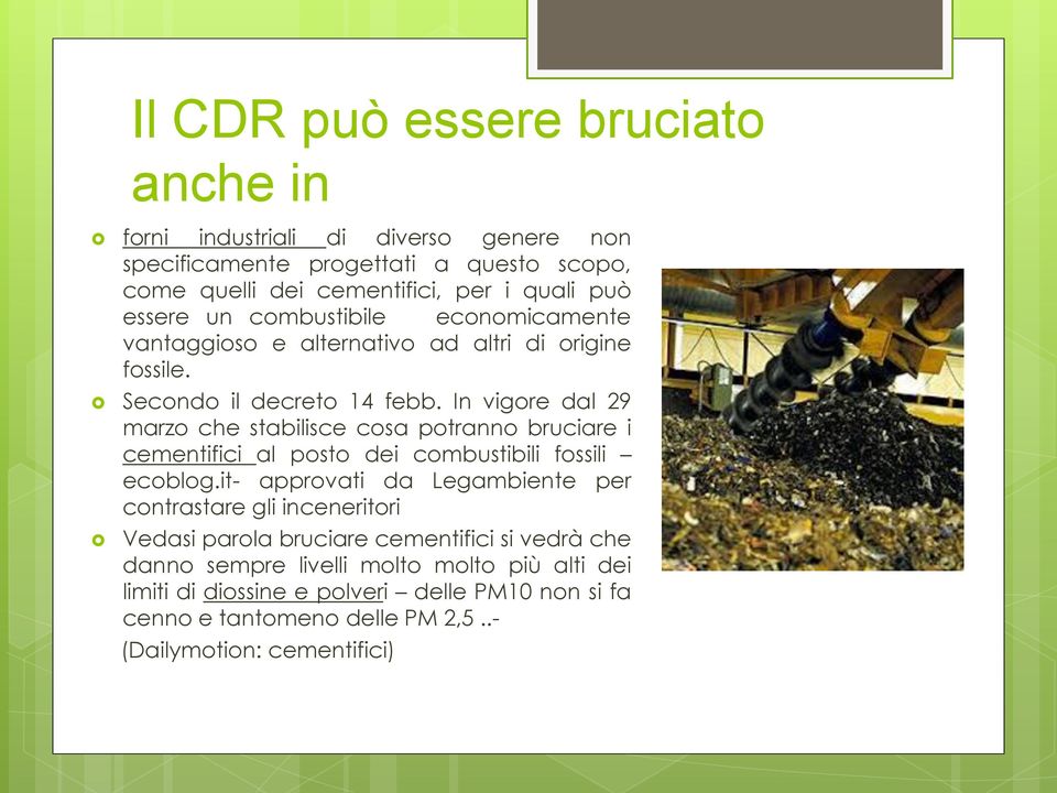 In vigore dal 29 marzo che stabilisce cosa potranno bruciare i cementifici al posto dei combustibili fossili ecoblog.