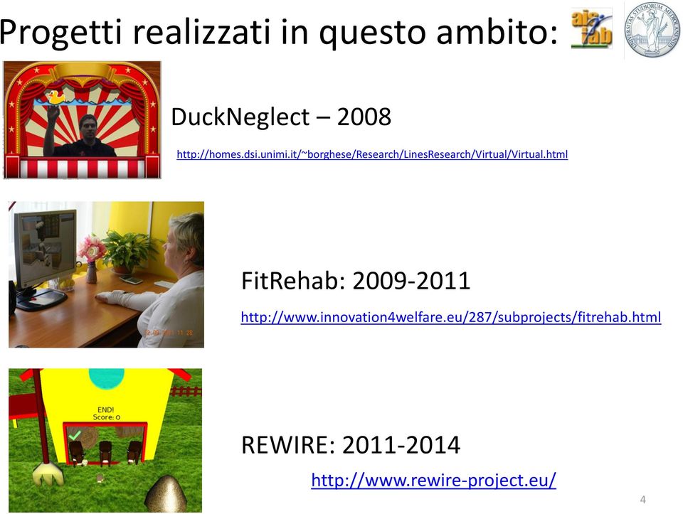html FitRehab: 2009-2011 http://www.innovation4welfare.
