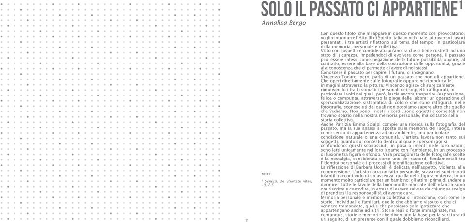 tempo, in particolare della memoria, personale e collettiva.