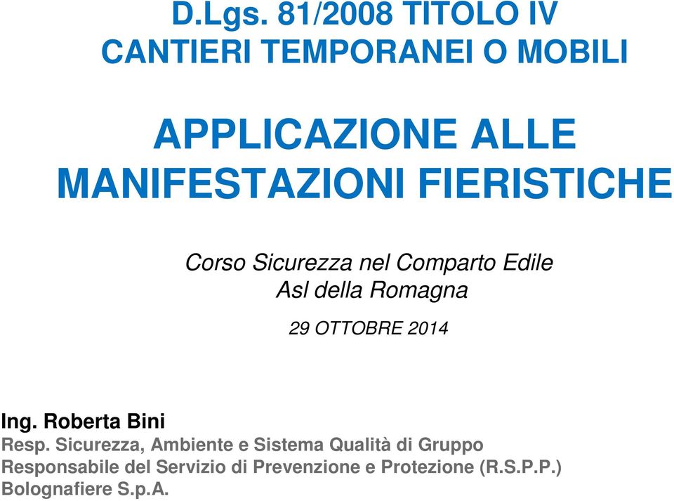 FIERISTICHE Corso Sicurezza nel Comparto Edile Asl della Romagna 29 OTTOBRE 2014