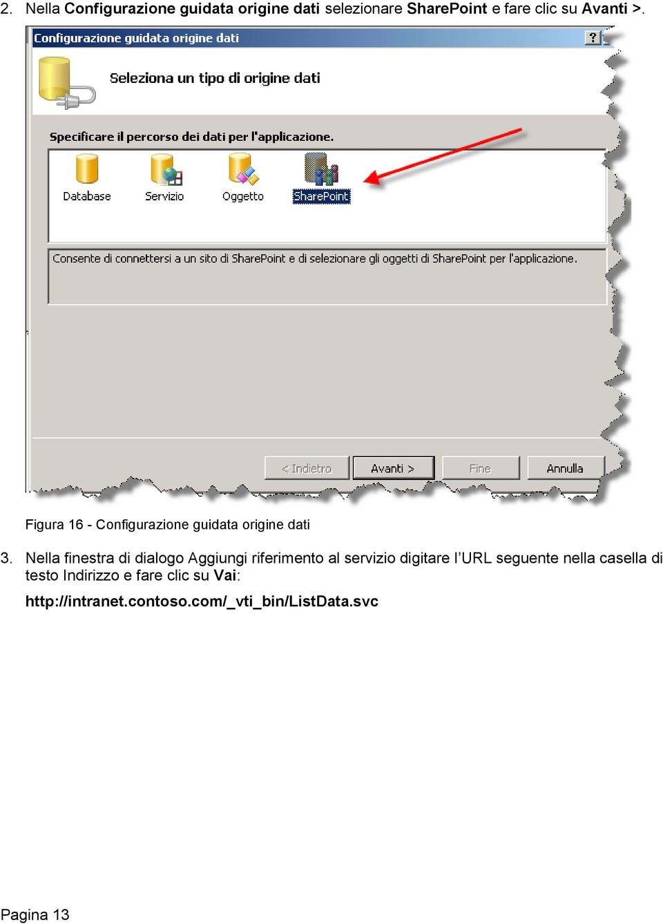 Nella finestra di dialogo Aggiungi riferimento al servizio digitare l URL seguente