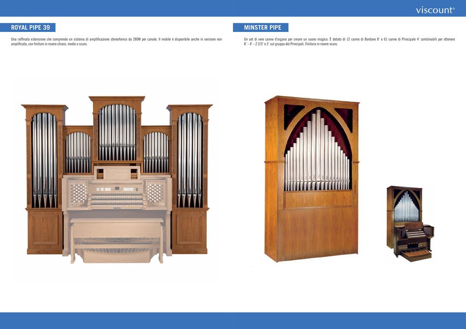 MINSTER PIPE Un set di vere canne d organo per creare un suono magico.