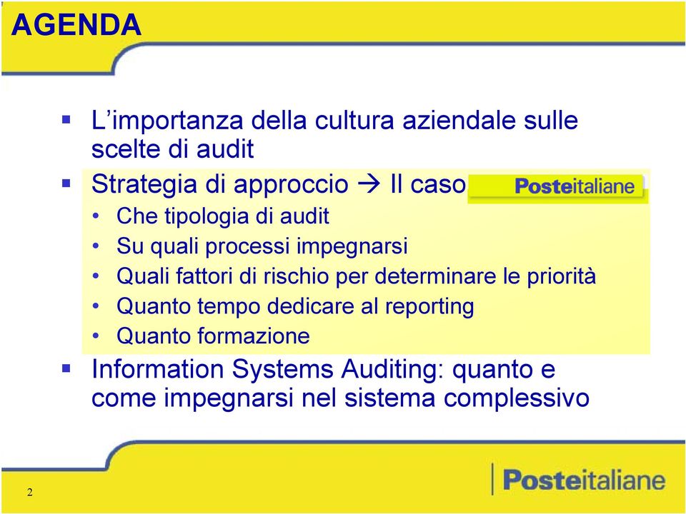 di rischio per determinare le priorità Quanto tempo dedicare al reporting Quanto