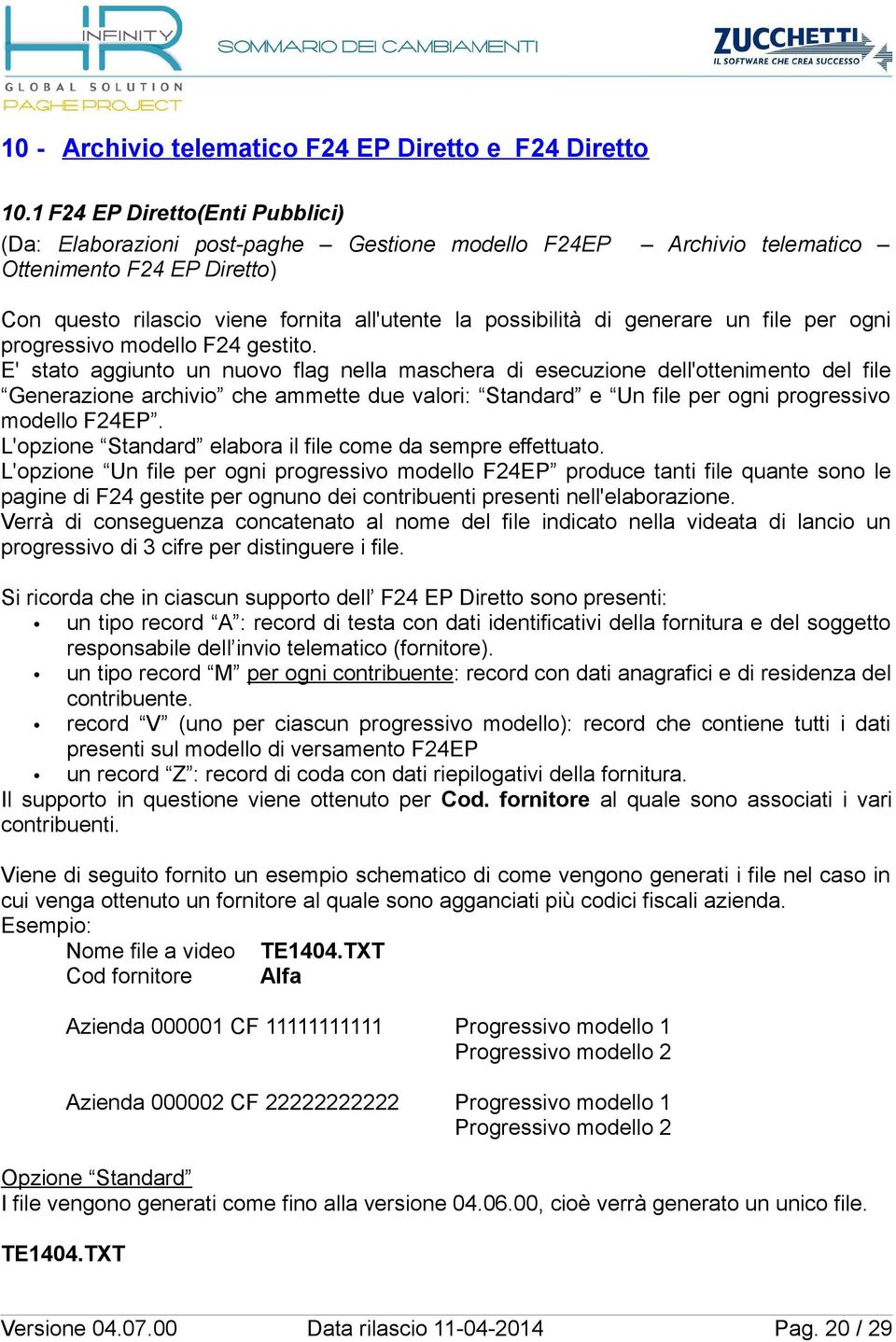 generare un file per ogni progressivo modello F24 gestito.