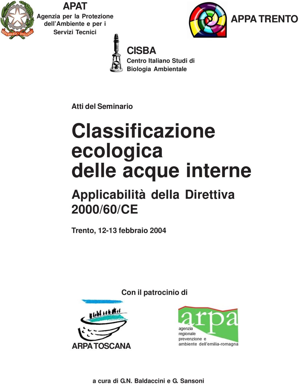 interne Applicabilità della Direttiva 2000/60/CE Trento, 12-13 febbraio 2004 Con il patrocinio di