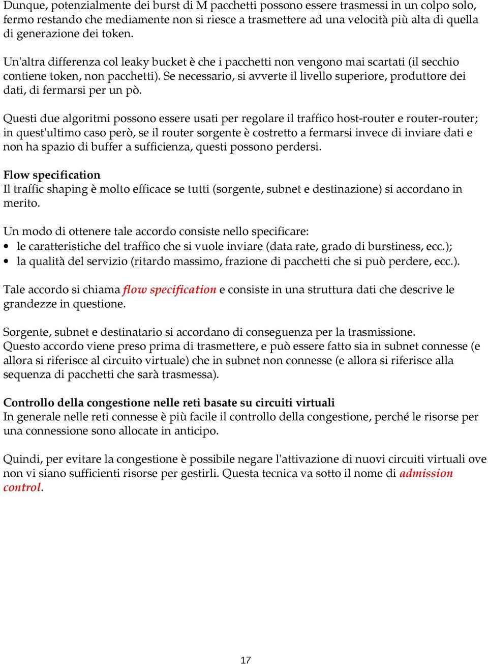 Se necessario, si avverte il livello superiore, produttore dei dati, di fermarsi per un pò.