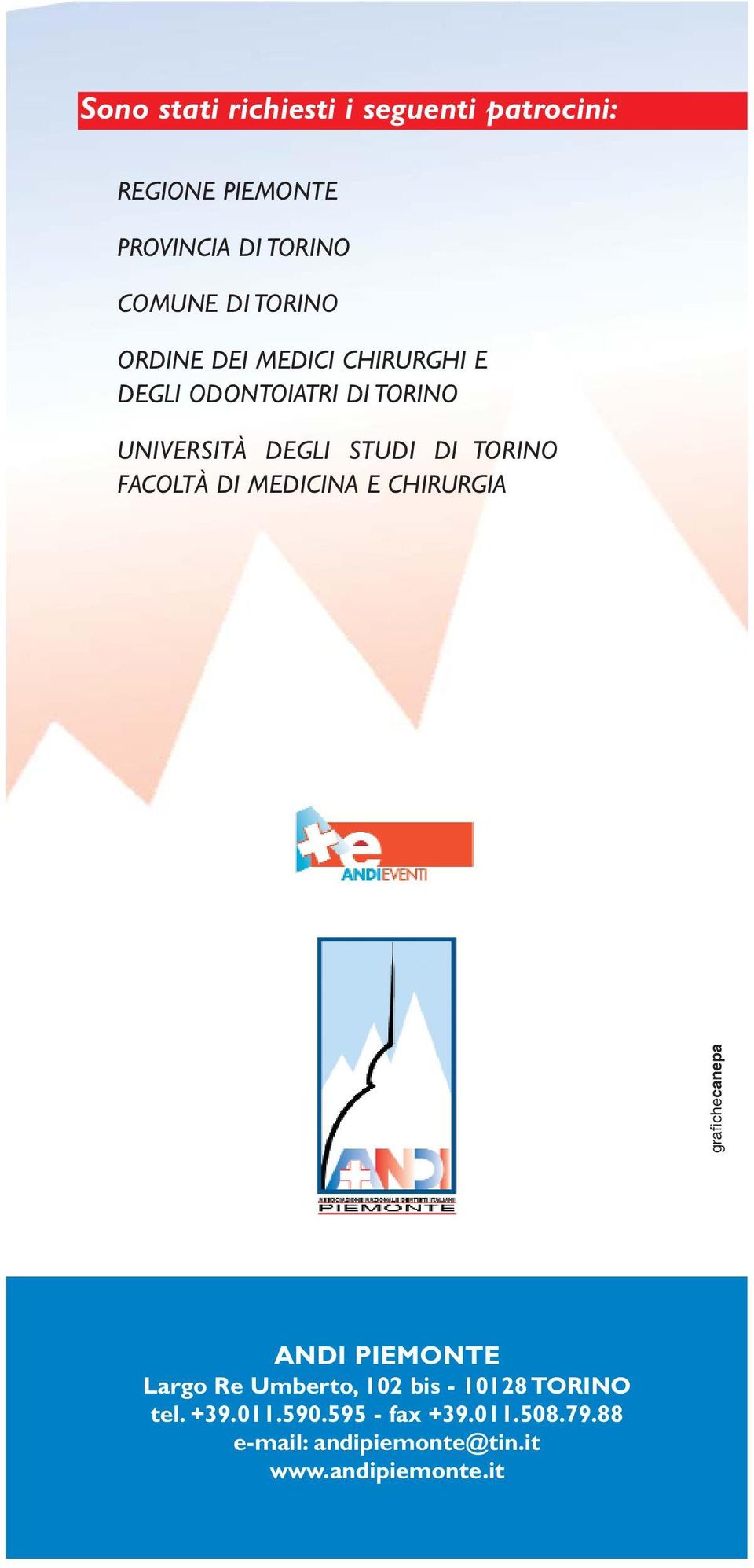 TORINO FACOLTÀ DI MEDICINA E CHIRURGIA grafichecanepa ANDI PIEMONTE Largo Re Umberto, 102 bis -