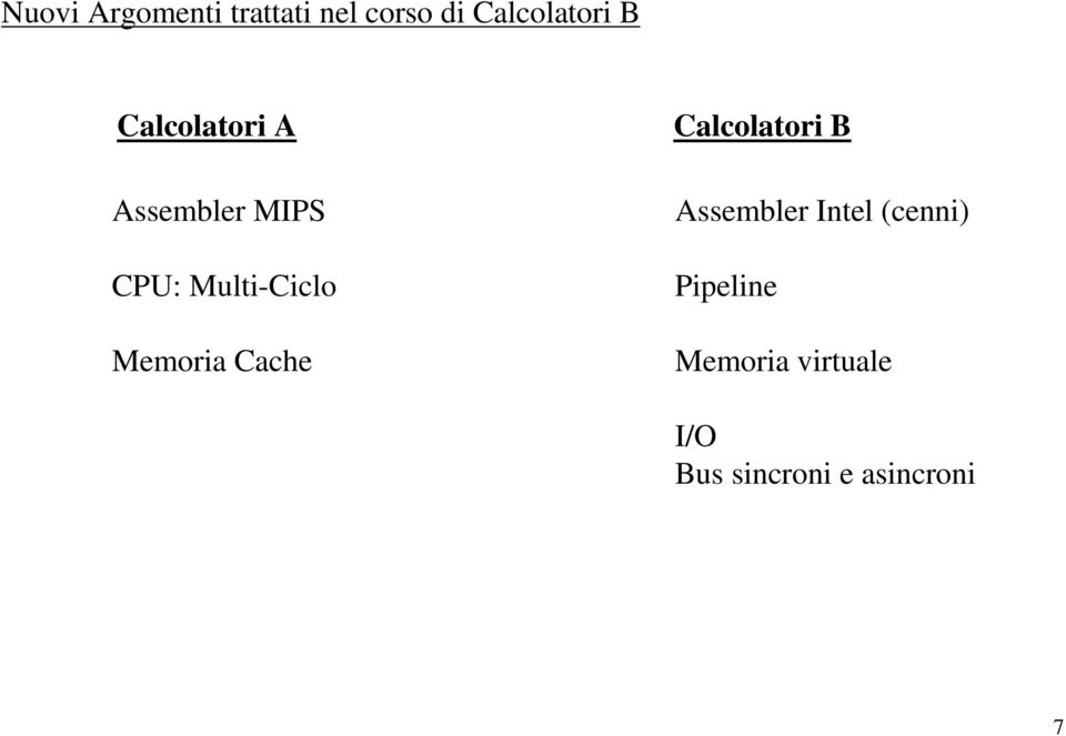 Memoria Cache Calcolatori B Assembler Intel (cenni)