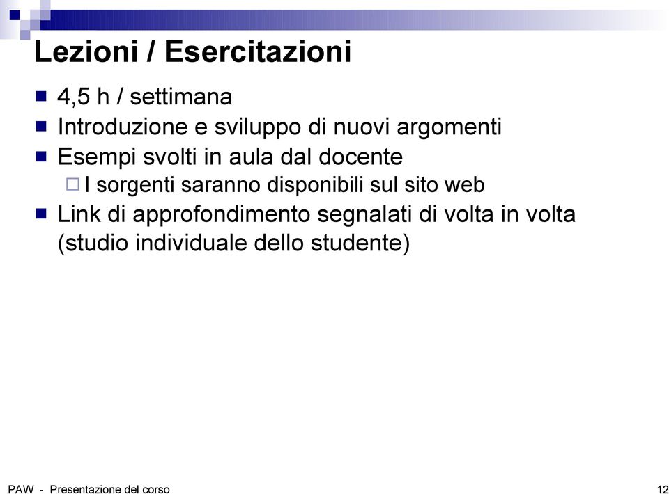 disponibili sul sito web Link di approfondimento segnalati di volta in