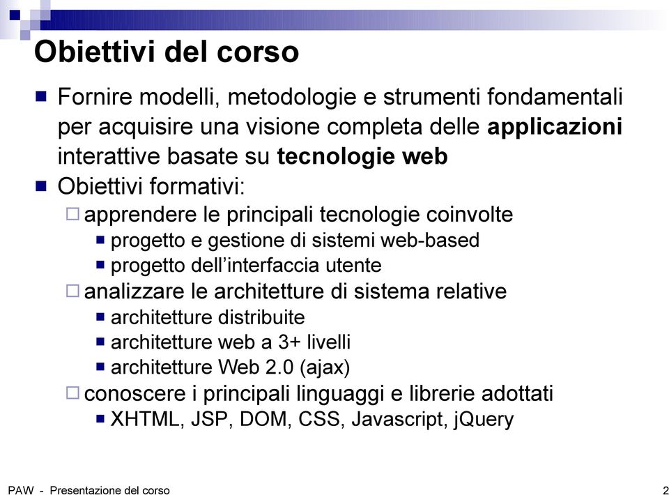 progetto dell interfaccia utente analizzare le architetture di sistema relative architetture distribuite architetture web a 3+ livelli