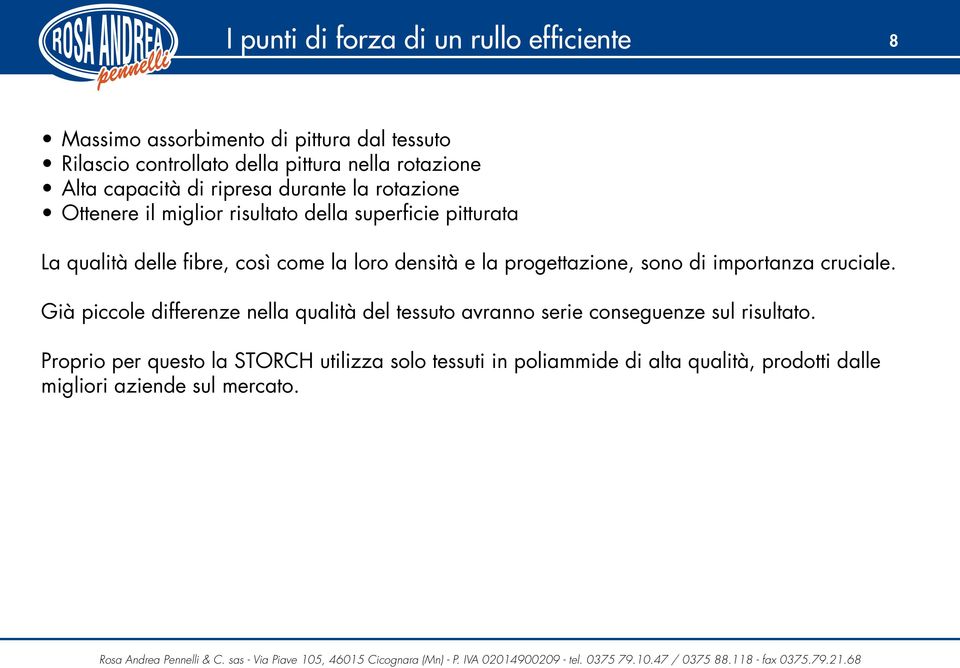 la loro densità e la progettazione, sono di importanza cruciale.