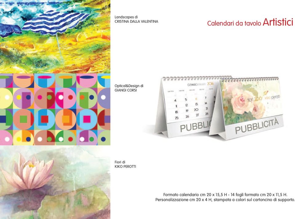 Formato calendario cm 20 x 15,5 H - 14 fogli formato cm 20 x 11,5