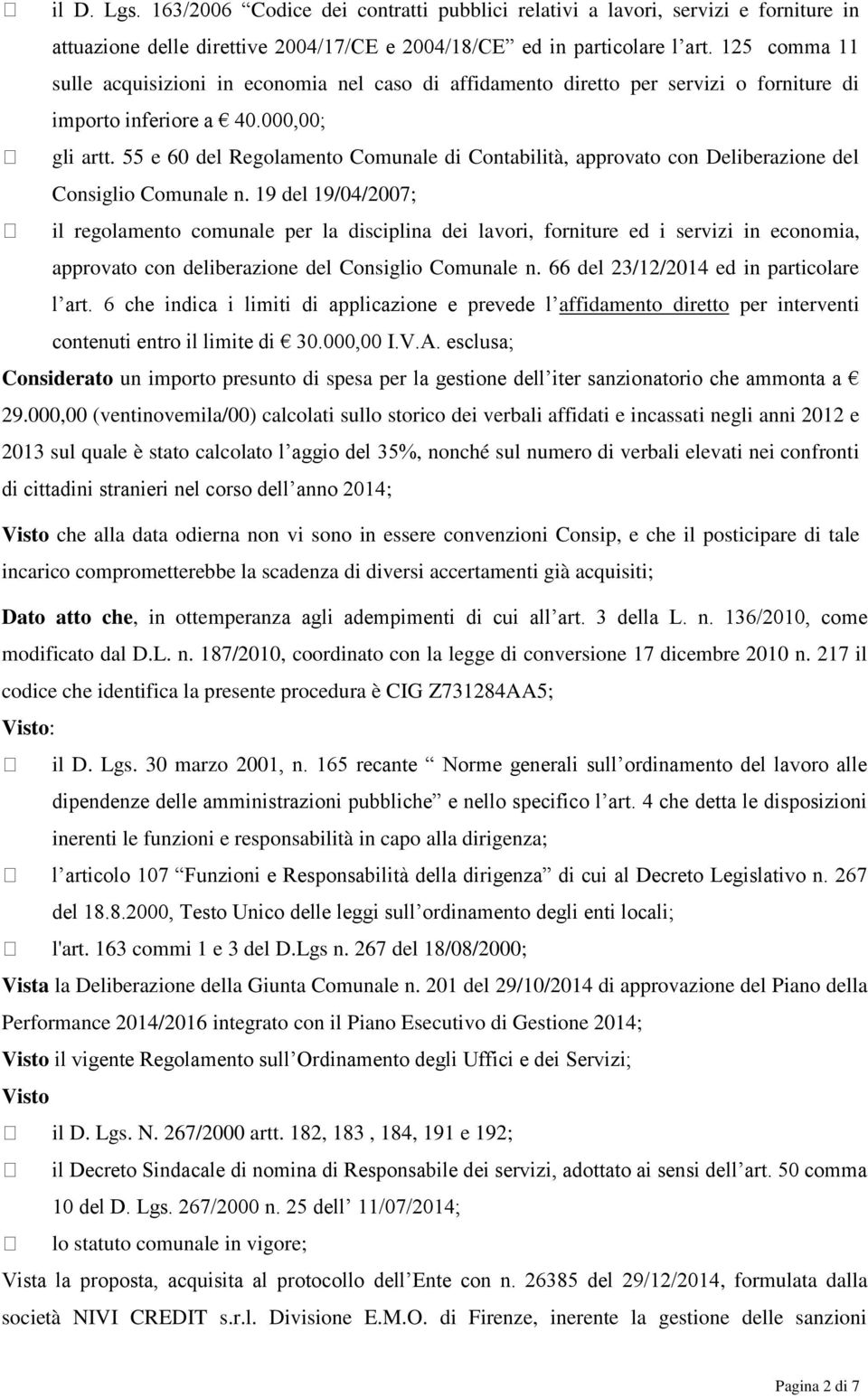 55 e 60 del Regolamento Comunale di Contabilità, approvato con Deliberazione del Consiglio Comunale n.