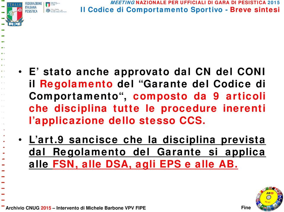 l applicazione dello stesso CCS. L art.