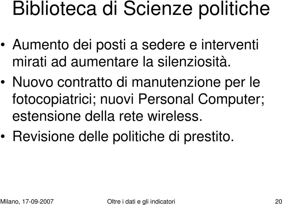 Nuovo contratto di manutenzione per le fotocopiatrici; nuovi